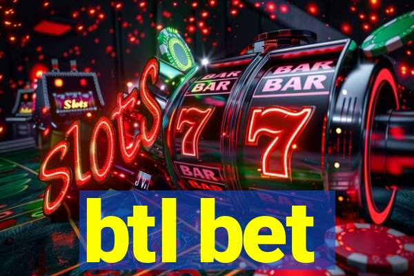 btl bet